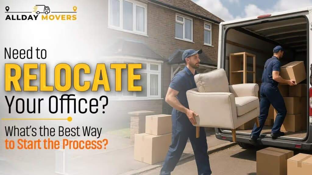 Need to Relocate Your Office? What’s the Best Way to Start the Process?