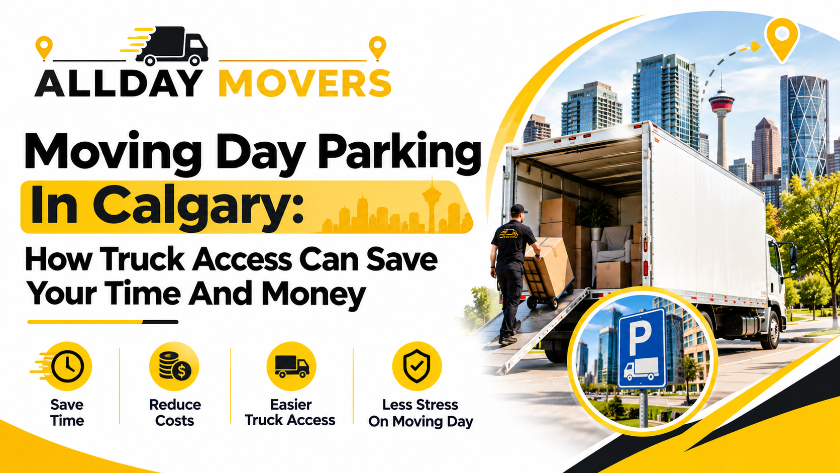 Moving Day Parking In Calgary: How Truck Access Can Save Your Time And Money